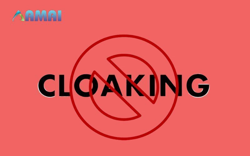 Cloaking là gì trong seo Sử dụng có bị phạt không