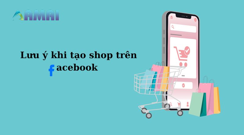 Lưu gì gì khi thực hiện cách tạo mục cửa hàng trên Fanpage