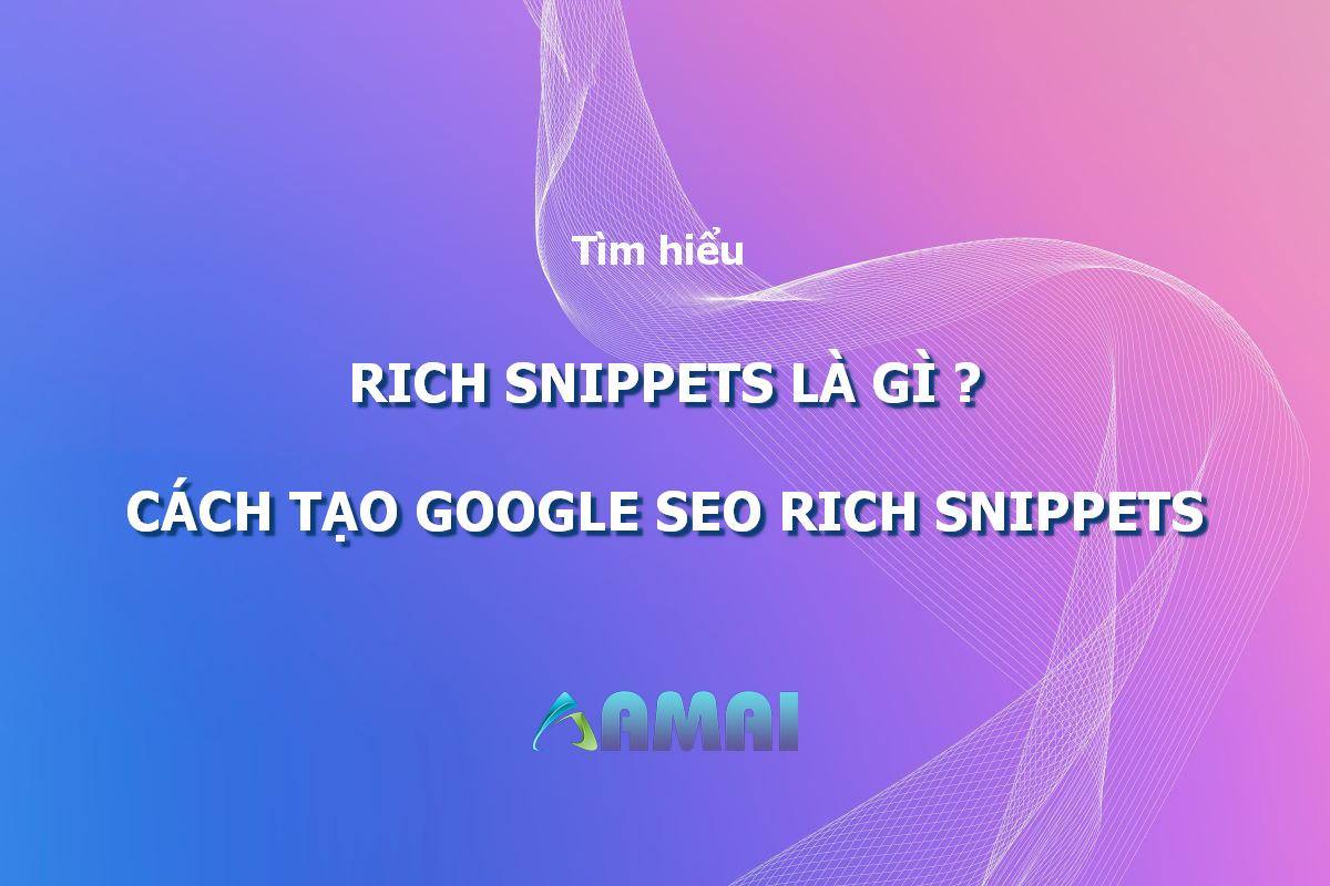 Rich snippets là gì Cách tạo google seo rich snippets đơn giản