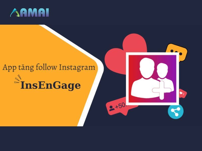 Ứng dụng hỗ trợ tăng Follow Instagram InsEngage