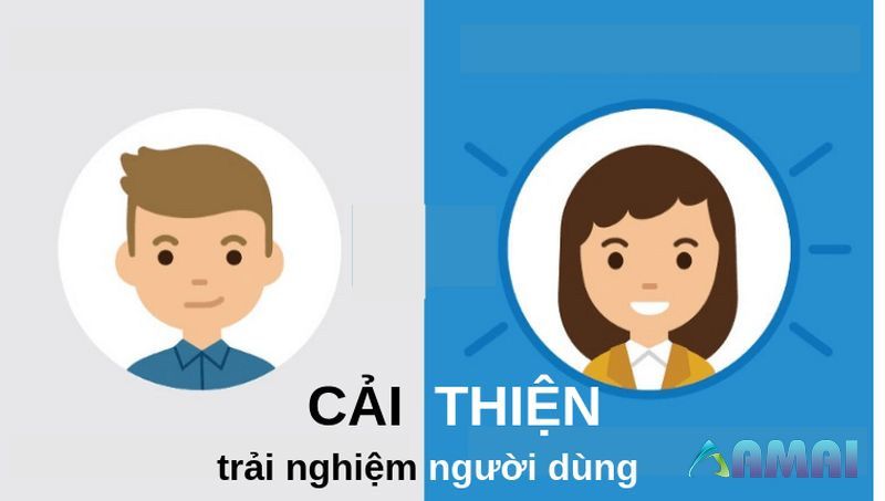Cải thiện trải nghiệm người dùng