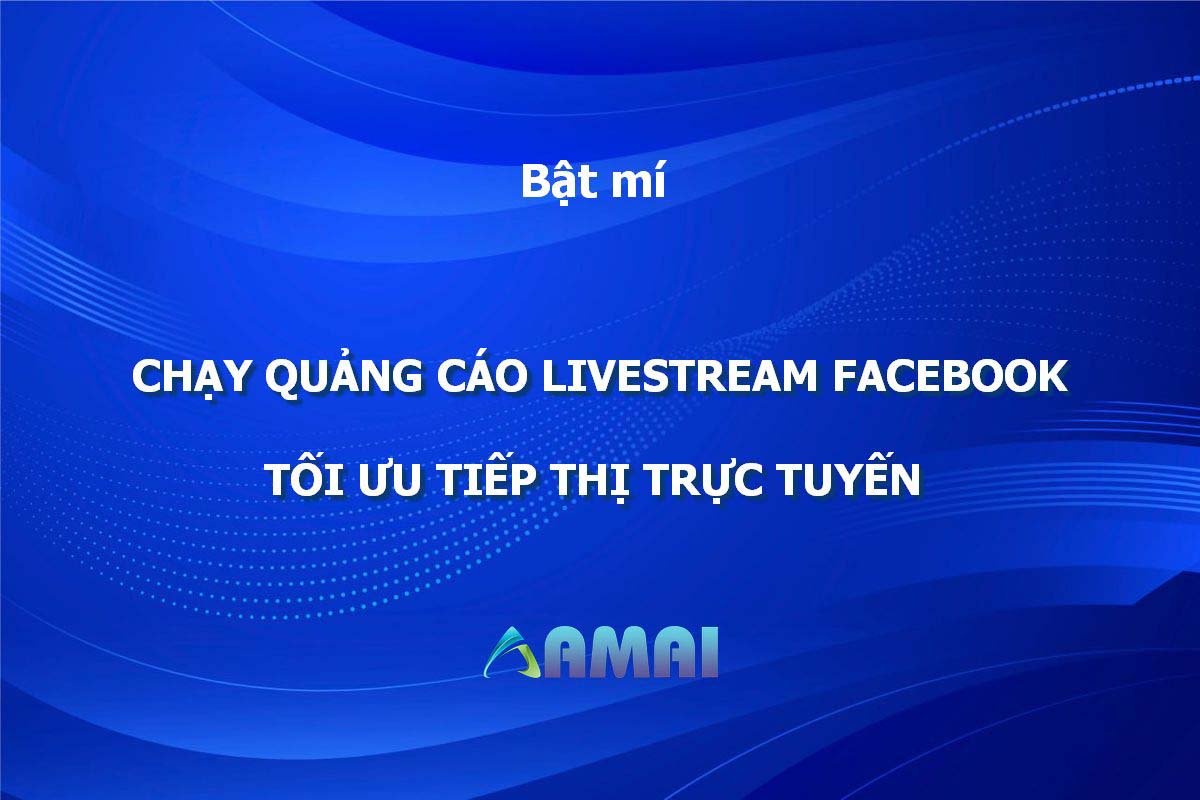 Chạy quảng cáo livestream facebook