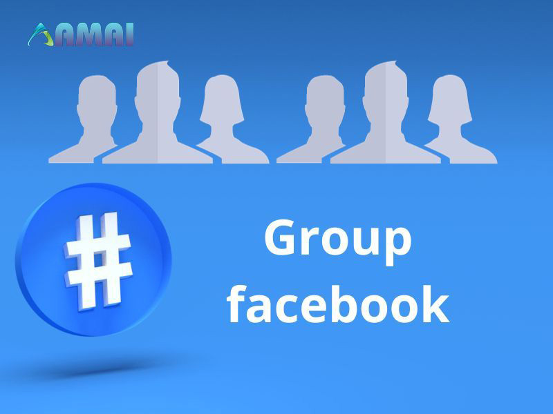 Group trên Facebook là gì? Cách lọc thành viên group