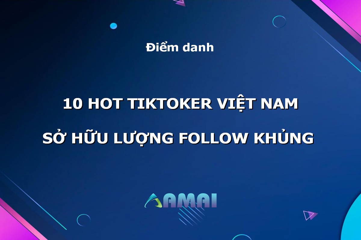 hot TikToker Việt Nam