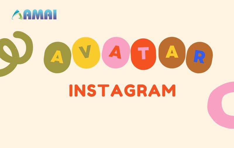 Avatar là gì? Cách tải ảnh đại diện Instagram sắc nét đơn giản