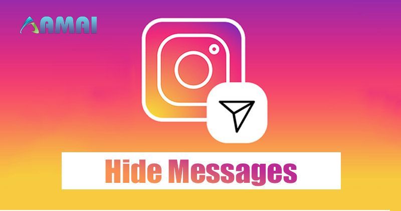 Có thể ẩn tin nhắn trên instagram được không - Cách ẩn tin nhắn trên instagram