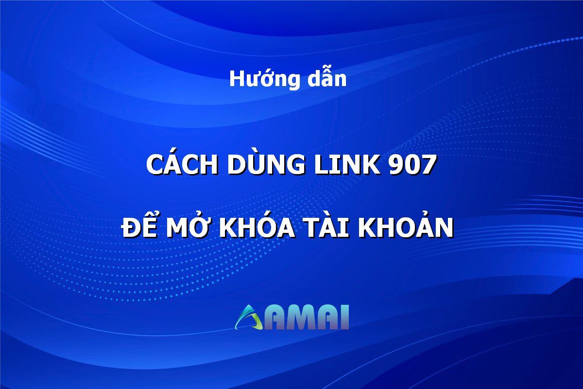 Link 907 - Đường link liên hệ unlock tài khoản mạo danh