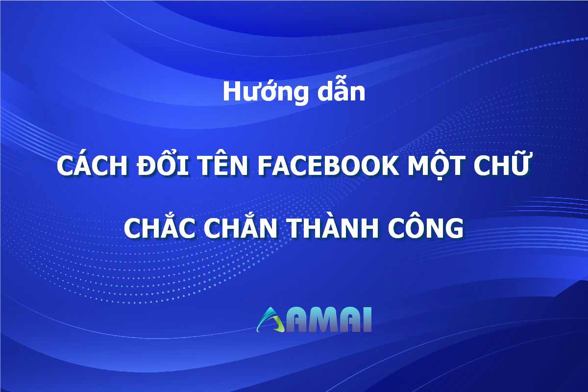 đổi tên facebook 1 chữ