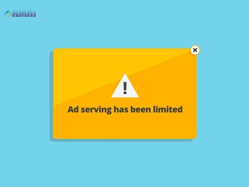 Quảng cáo Google Adsense bị hạn chế do thông báo Ad serving is limited