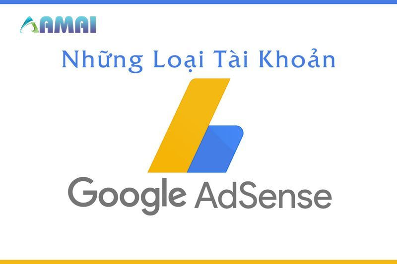 Sự khác nhau giữa các tài khoản google adsense