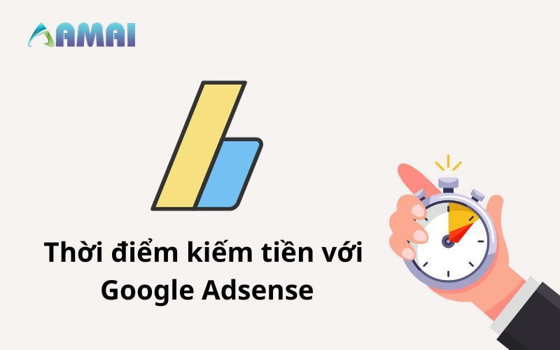 Thời điểm thích hợp để tạo Google Adsense