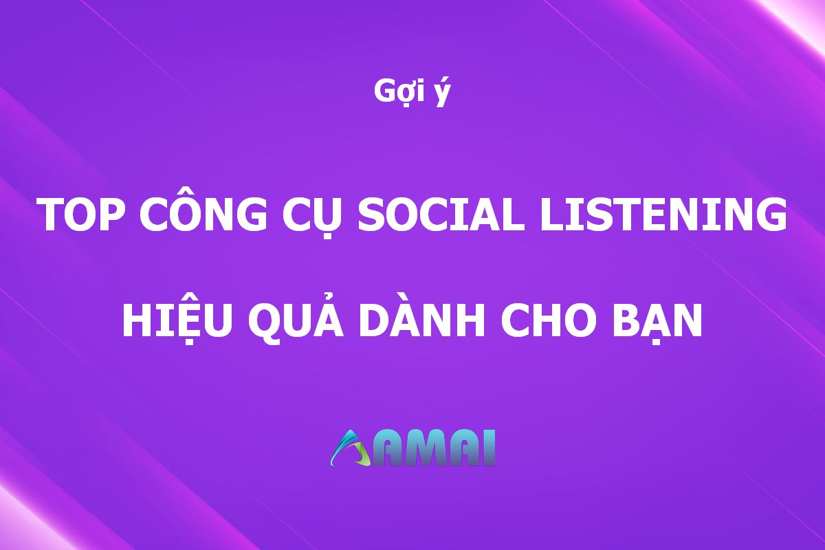 Chia sẻ các công cụ social listening chuyên nghiệp